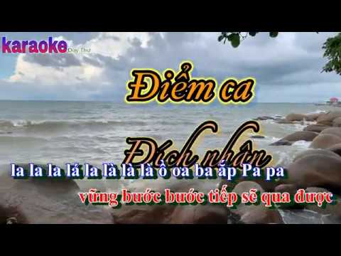 [karaoke] Điểm Ca Đích Nhân - nhạc hoa lời việt