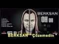 Berksan - Çözemedin 