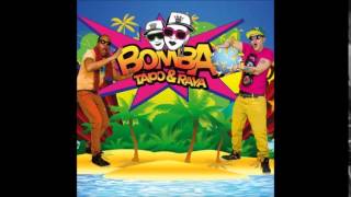 Tapo y Raya - Bomba  MP3