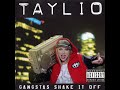 gangstas shake it off - taylio