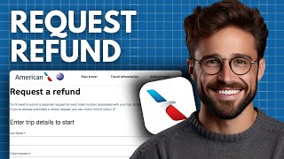 How to Request a Refund from American Airlines - Step by Step