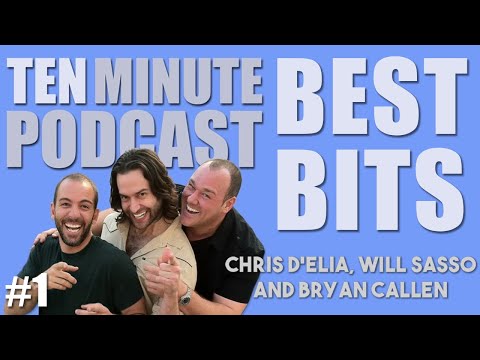 Ten Minute Podcast Best of Compilation | Vol 1 | Chris D'Elia, Bryan Callen and Will Sasso