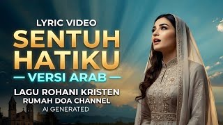 Download lagu SENTUH HATIKU (ARABIC VERSION) MARIA SHANDI | AI COVER LYRIC VIDEO mp3 Download lagu SENTUH HATIKU (ARABIC VERSION) MARIA SHANDI | AI COVER LYRIC VIDEO mp3