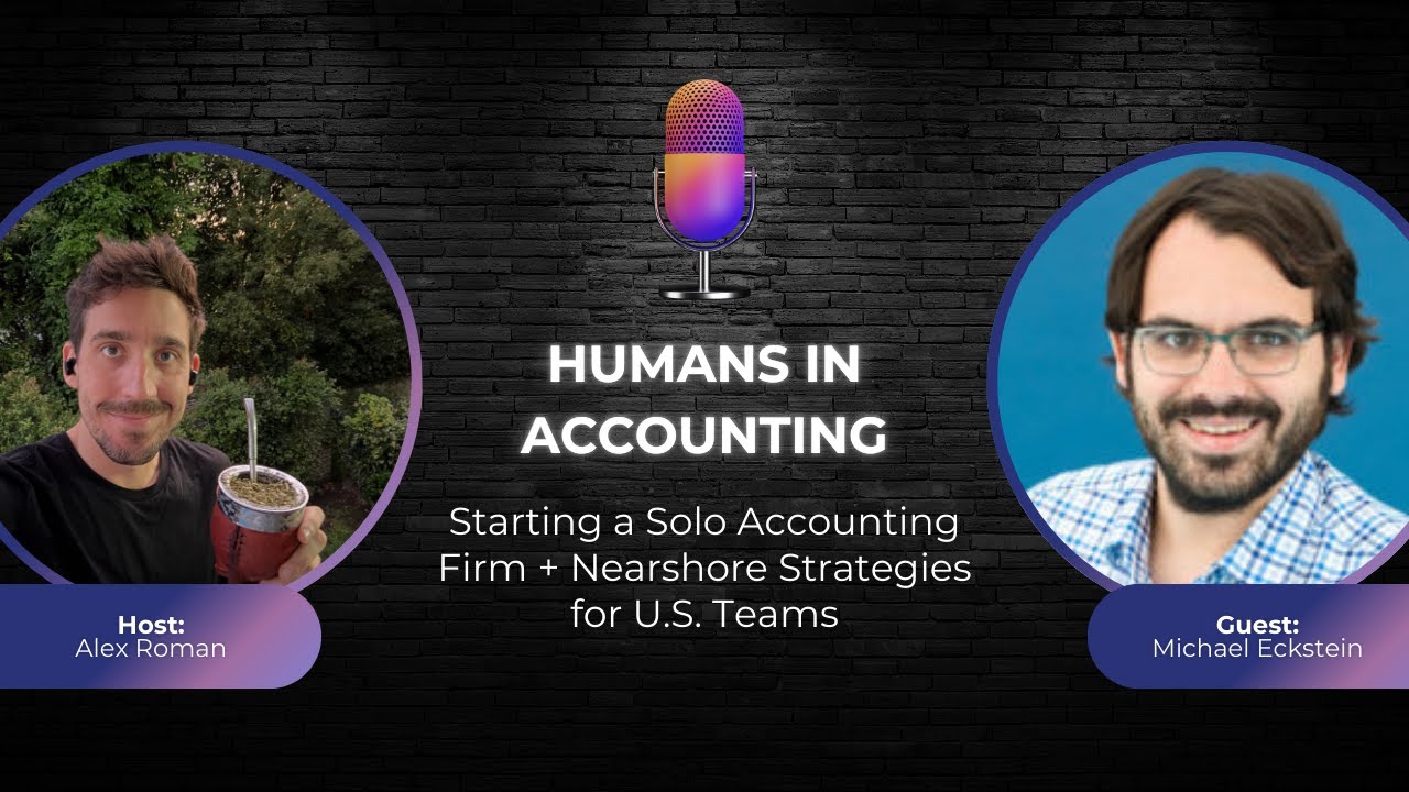 S1E10: Michael Eckstein on How to Start a Solo Accounting Firm from Scratch | Humans in Accounting