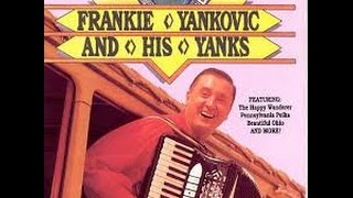 Frankie Yankovic: Who Stole The Kishka