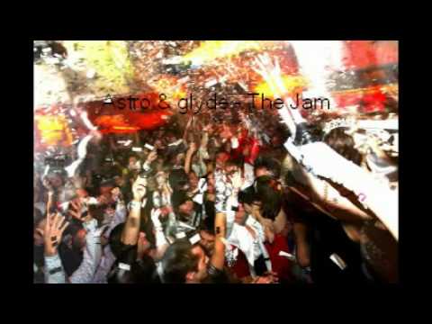 Astro & Glyde   The Jam