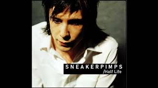 SNEAKER PIMPS – Half Life (1999)