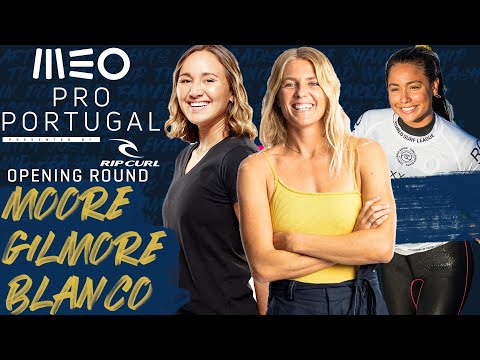 S.Gilmore, C.Moore, T.Blanco MEO Pro Portugal - Opening Round Heat Replay