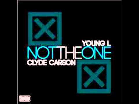 Young L & Clyde Carson - Not The One