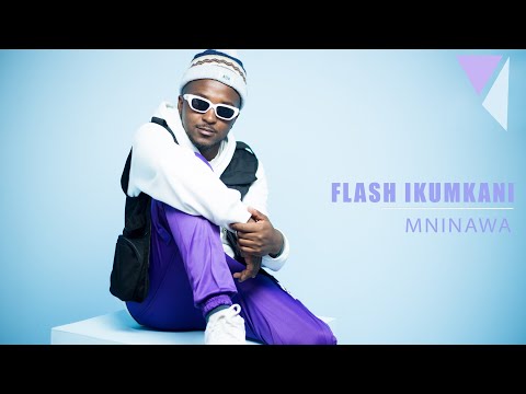 Flash Ikumkani - Mninawa | Musicolors