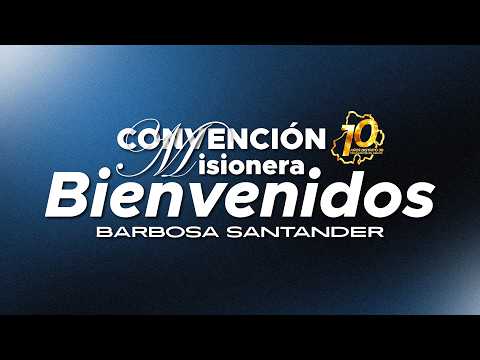 🔵CONVENCIÓN MISIONERA TRIUNFANTES EN CRISTO - BARBOSA SANTANDER📍