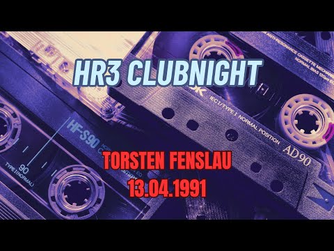 HR3 Clubnight - Torsten Fenslau - 13.04.1991