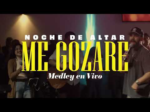 🔥Noche de Altar | Me Gozaré (Medley En Vivo) - Alabanza Cristiana 2025