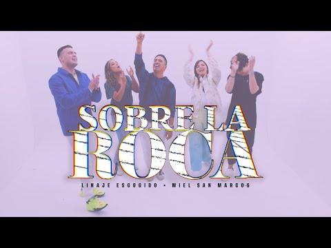 SOBRE LA ROCA (con Miel San Marcos) | Linaje Escogido | Video Oficial (6K Dexios Design)