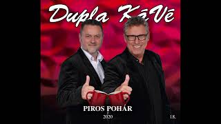 Download lagu Dupla KáVé - Piros pohár - ( 18. Full Album - 2020.) mp3