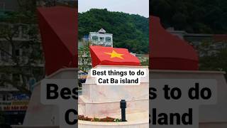 Best things to do on Cat Ba island Vietnam 🇻🇳 #shorts #vietnam #travelcouple #travel #catbaisland