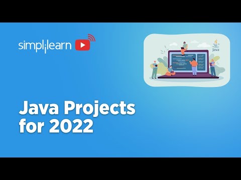 Top Java Projects for 2022 | Core Java Projects 2022 | Advanced Java Projects 2022 | Simplilearn