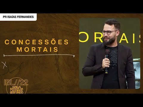 "Concessões Mortais", com Pr. Isaías Fernandes | Celebração Domingo 15H 17/07/2022