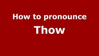 How to pronounce Thow