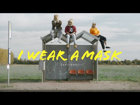 capitano - I Wear A Mask (Official Music Video)