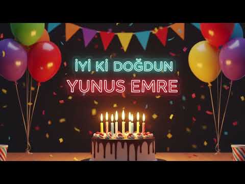 İyi ki Doğdun Yunus Emre 🎉 | Mutlu Yıllar Sana - Doğum Günü Şarkısı