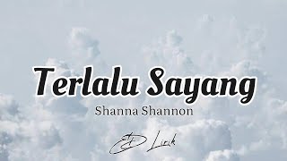 Download lagu Terlalu Sayang - Shanna Shannon [Lirik] mp3