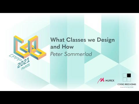 What Classes we Design and How - Peter Sommerlad - CPPP 2021