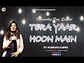 Tera Yaar Hoon Main Female Version Ft Namrata Karwa Friendship Day Special Song 2020