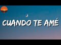 🎼 Cuando Te Amé - Julion Alvarez [Letras\Lyrics]