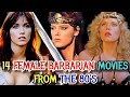 Top 14 Female Barbarian Movies From The 80 S That Created A New Genre Of Sword And Sorcery