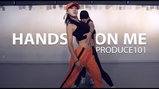 PRODUCE101 - HANDS ON ME / Choreography . Jane Kim
