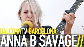 ANNA B SAVAGE - I (BalconyTV)