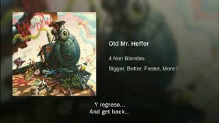 4 Non Blondes Old Mr. Heffer Traducida Al Español