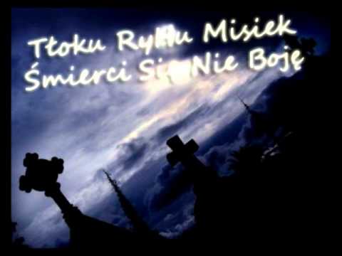 Tłoku RyHu Misiek - Śmierci Się Nie Boję