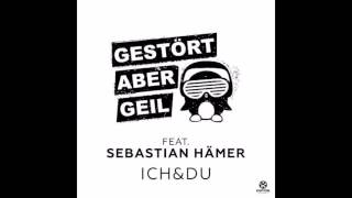 Gestört aber geil - Ich&amp;Du
