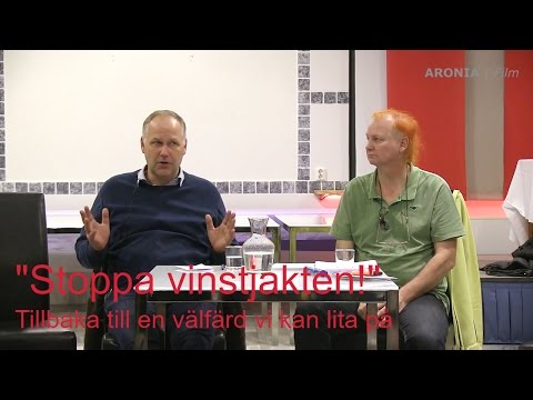 2016-11-22 - Stoppa vinstjakten -  "Tillbaka till en välfärd som vi kan lita på”