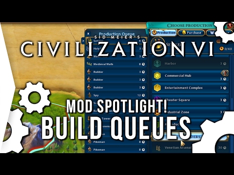 Production/Build Queues in Civ 6 ► [Civilization VI Mod Spotlight #3]
