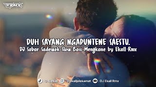 Download lagu DJ SABAR SADEWOK DUH SAYANG NGAPUNTENE SAESTU SLOW BASS MENGKANE 2026 - Ekall Rmx mp3 Download lagu DJ SABAR SADEWOK DUH SAYANG NGAPUNTENE SAESTU SLOW BASS MENGKANE 2026 - Ekall Rmx mp3