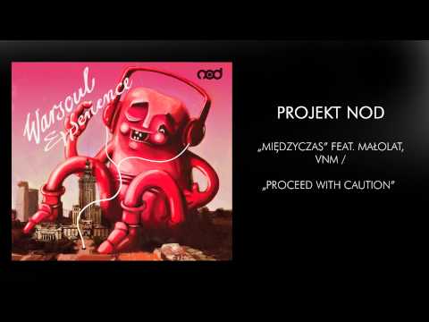 Projekt NOD - Międzyczas ft. Małolat, VNM / Proceed with caution