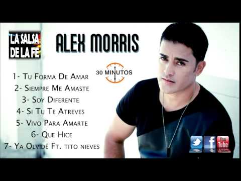 ALEX MORRIS - MIX (30 MINUTOS)