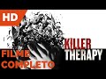 Killer Therapy 2019 (Terror e Demônios) Filme Completo LEGENDADO HD Hora do Medo
