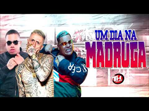 UM DIA NA MADRUGA - MC GH DO 7, MC Ryan SP, MC Tairon, MC Daniel, MC Teteu e MC Davi (DJ Chulo)