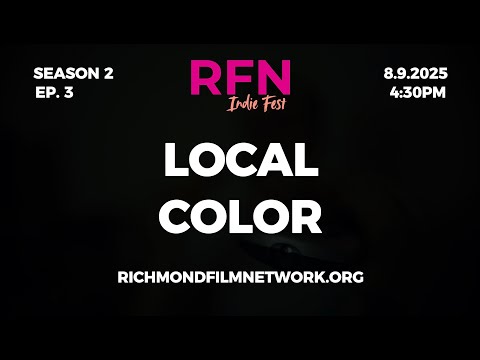 S2 E3 RFN Indie Fest: Local Color