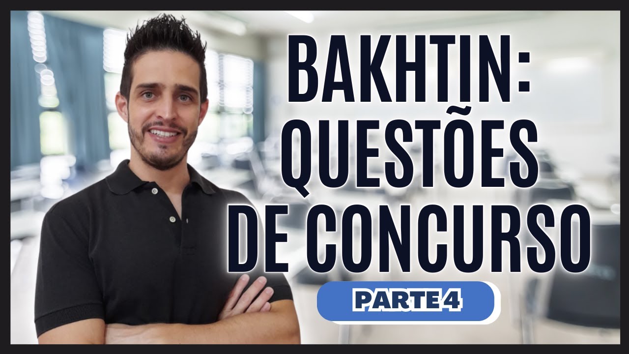 🎯📚BAKHTIN: Questões de CONCURSO ✏️📌[Parte 4]