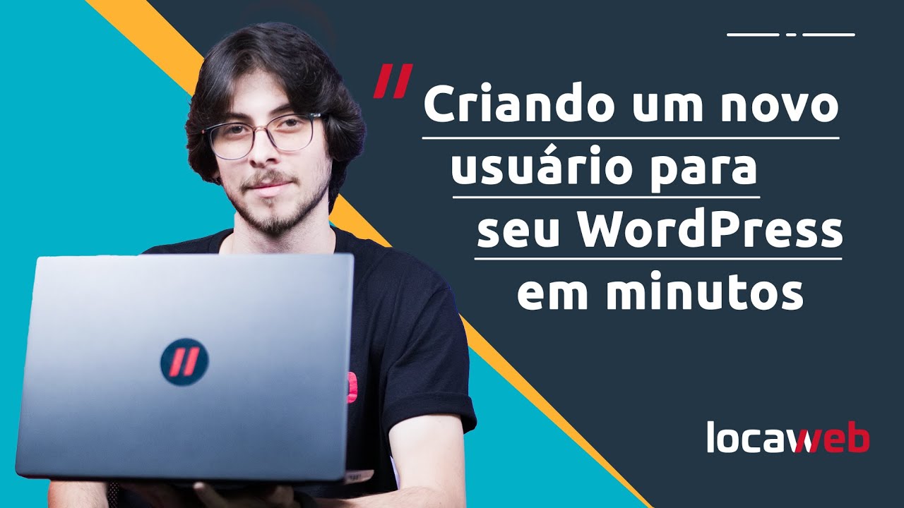 Criando um novo usuário para seu WORDPRESS em minutos | Locaweb