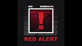 KSI &amp; Randolph - Red Alert [Audio]