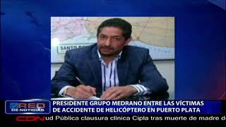 Presidente Grupo Medrano entre las víctimas de accidente de helicóptero en Puerto Plata