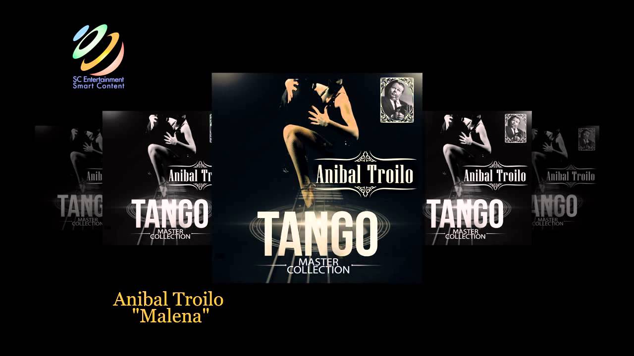 Anibal Troilo Malena