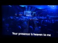 Darlene Zschech - Your presence is heaven to me ...