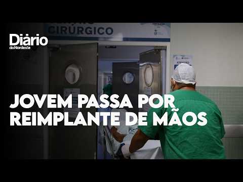 Reimplante de mãos de jovem de Quixeramobim contou com 15 profissionais e durou 12h; entenda